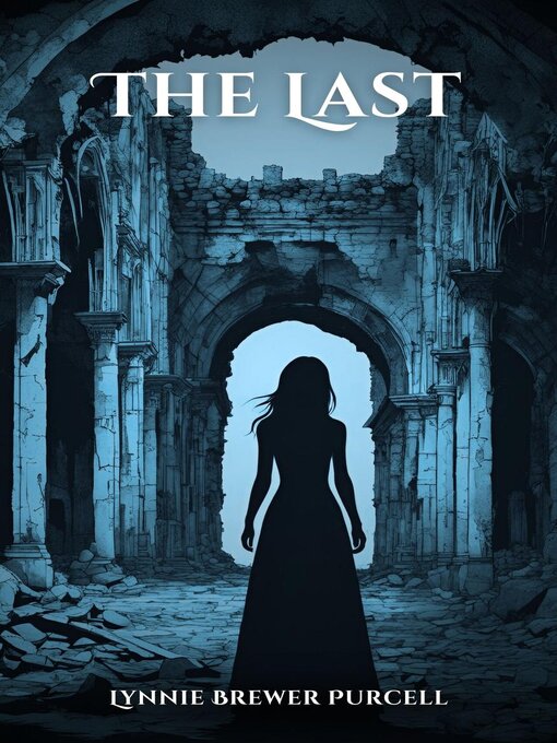 Title details for The Last by Lynnie Brewer Purcell - Available